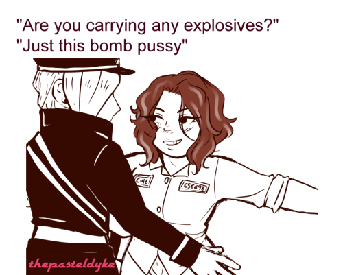 Sketch of Lady Nagant, mostly front view, hips up. It's from before we knew who she was, in her prison garb, arms stretched out to the side. She's being patted down by a prison guard who is mostly likely Shishikura's father. Above them there is text of the guard saying 'Are you carrying any explosives?' She responds 'Just this bomb pussy'. The background is white. My original caption was 'can't be OOC (out of character) if the character doesn’t have an established personality yet'. It's a redraw of a meme.